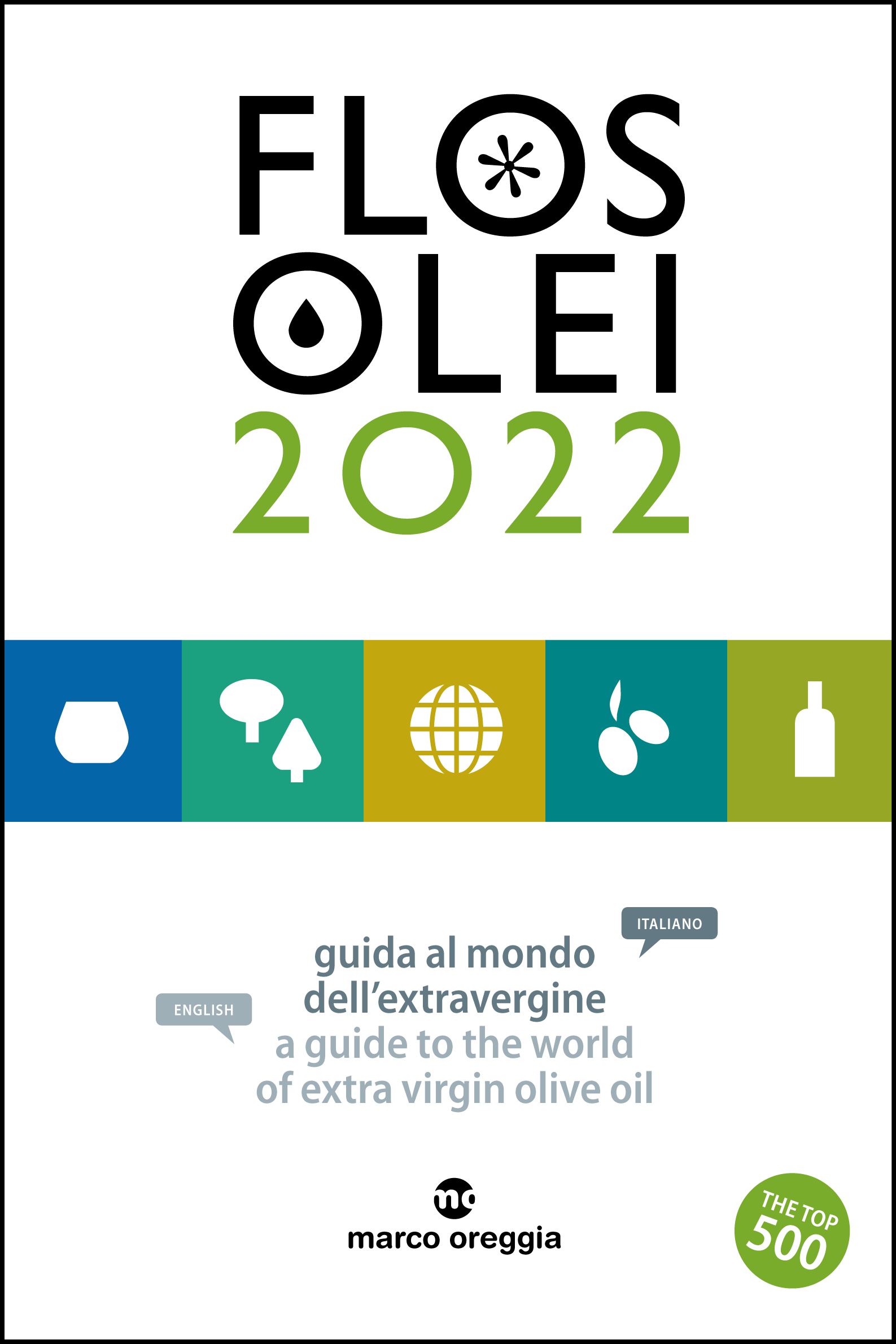 Flos Olei 2022 - Guida ai Migliori Oli EVO di Qualit accertata | Flos Olei  - E.V.O. s.r.l.