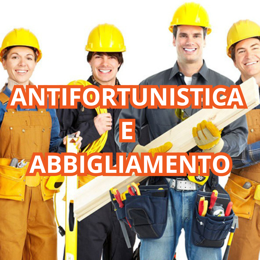 ANTIFORTUNISTICA E ABBIGLIAMENTO
