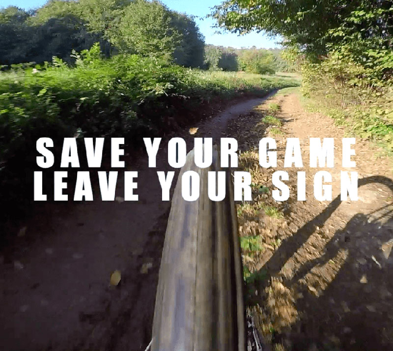 Save your Game, Leave your Sign