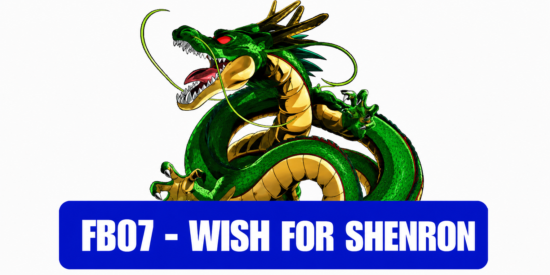 FB07 - Wish for Shenron