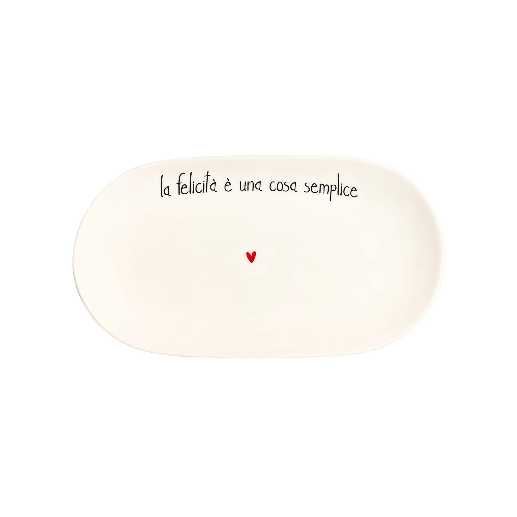 Piatto Ovale La Felicità è una cosa semplice