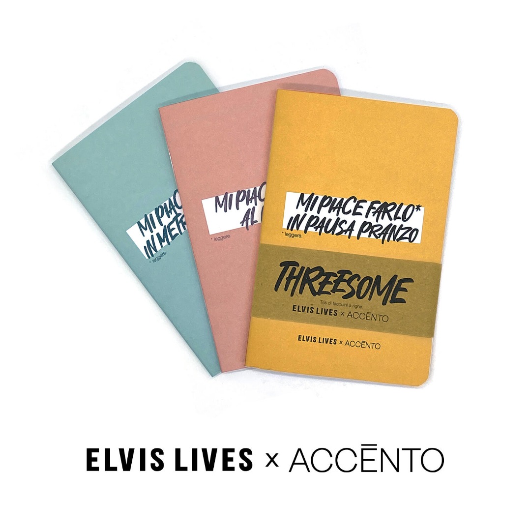 Elvis Lives x Accento - Threesome - Tris di taccuini